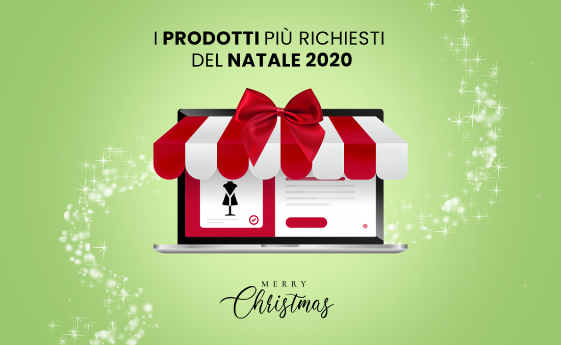 I prodotti più richiesti del Natale 2020: scopri cosa abbiamo in serbo per te!